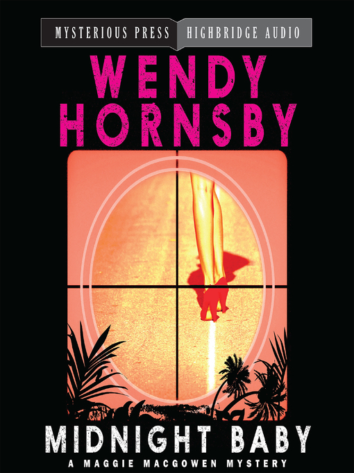 Title details for Midnight Baby by Wendy Hornsby - Available